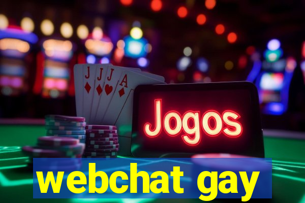 webchat gay